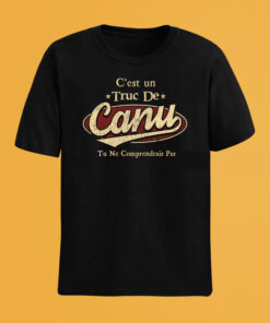 C'Est Un Truc De Canu Tu Ne Comprendrais Pas T-Shirt Avec Nom Personnalisé