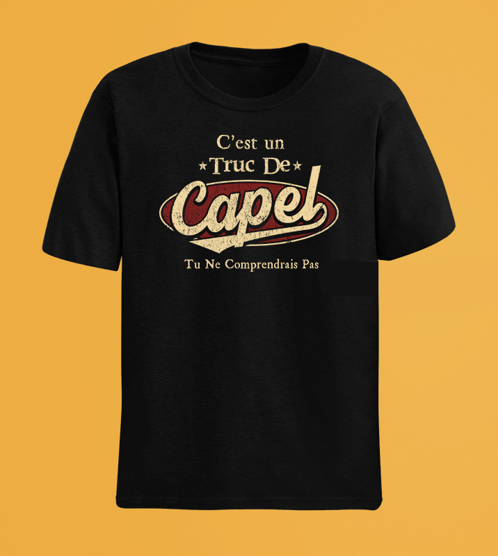 C'Est Un Truc De Capel Tu Ne Comprendrais Pas T-Shirt Avec Nom Personnalisé