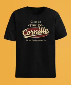 C'Est Un Truc De Cornille Tu Ne Comprendrais Pas T-Shirt Avec Nom Personnalisé