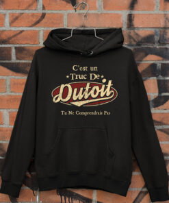 C'Est Un Truc De Dutoit Tu Ne Comprendrais Pas T-Shirt Avec Nom Personnalisé