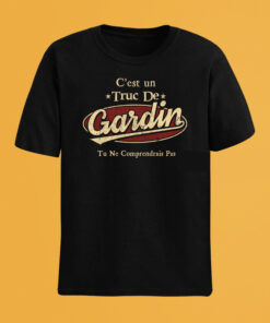 C'Est Un Truc De Gardin Tu Ne Comprendrais Pas T-Shirt Avec Nom Personnalisé
