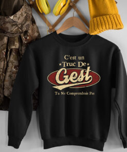 C'Est Un Truc De Gest Tu Ne Comprendrais Pas T-Shirt Avec Nom Personnalisé