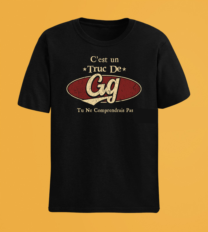 C'Est Un Truc De Gg Tu Ne Comprendrais Pas T-Shirt Avec Nom Personnalisé