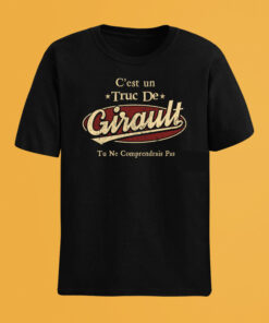 C'Est Un Truc De Girault Tu Ne Comprendrais Pas T-Shirt Avec Nom Personnalisé