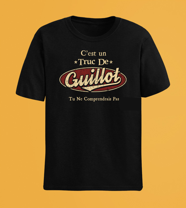 C'Est Un Truc De Guillot Tu Ne Comprendrais Pas T-Shirt Avec Nom Personnalisé