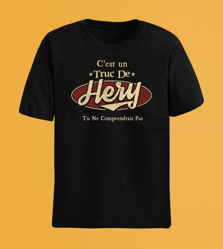 C'Est Un Truc De Hery Tu Ne Comprendrais Pas T-Shirt Avec Nom Personnalisé