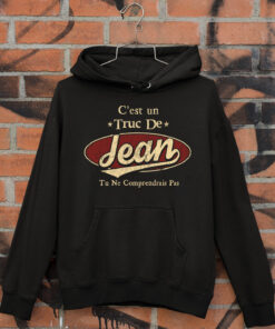C'Est Un Truc De Jean Tu Ne Comprendrais Pas T-Shirt Avec Nom Personnalisé