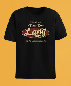 C'Est Un Truc De Lang Tu Ne Comprendrais Pas T-Shirt Avec Nom Personnalisé