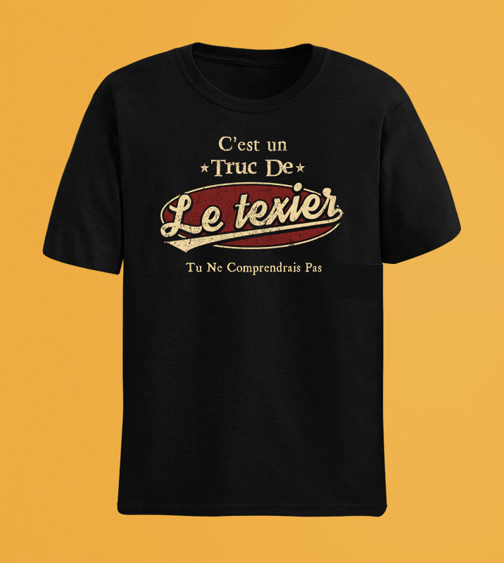 C'Est Un Truc De Le Texier Tu Ne Comprendrais Pas T-Shirt Avec Nom Personnalisé