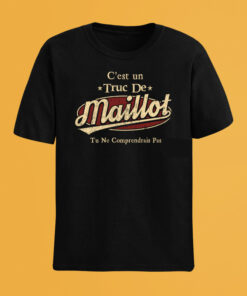 C'Est Un Truc De Maillot Tu Ne Comprendrais Pas T-Shirt Avec Nom Personnalisé