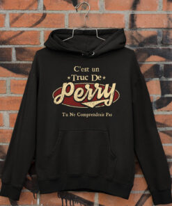 C'Est Un Truc De Perry Tu Ne Comprendrais Pas T-Shirt Avec Nom Personnalisé