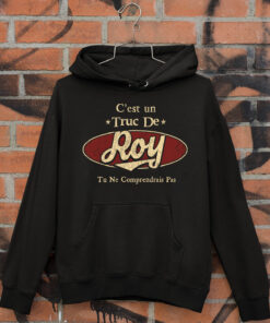 C'Est Un Truc De Roy Tu Ne Comprendrais Pas T-Shirt Avec Nom Personnalisé