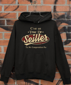 C'Est Un Truc De Seiller Tu Ne Comprendrais Pas T-Shirt Avec Nom Personnalisé