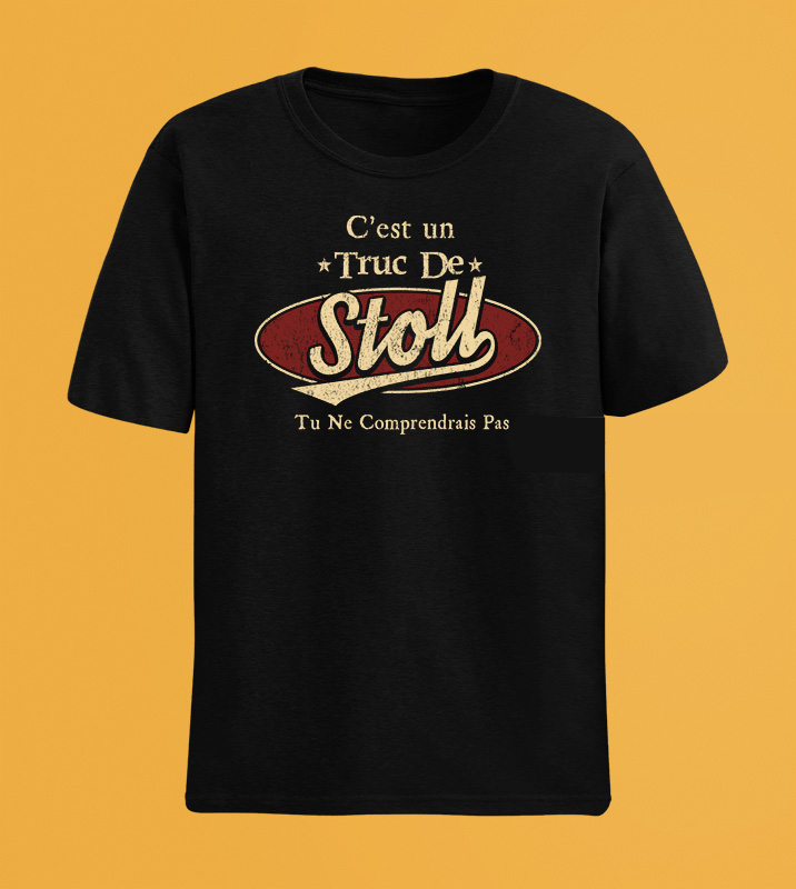 C'Est Un Truc De Stoll Tu Ne Comprendrais Pas T-Shirt Avec Nom Personnalisé