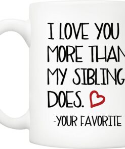 Christmas Gifts Funny Mom And Dad Coffee Mug From Daughter Son, I Love You More Than My Sibling Does Your Favorite Mothers And Fathers Day Cups 11 Oz Birthday Gifts For Father Mother