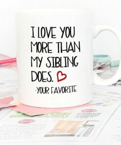 Christmas Gifts Funny Mom And Dad Coffee Mug From Daughter Son, I Love You More Than My Sibling Does Your Favorite Mothers And Fathers Day Cups 11 Oz Birthday Gifts For Father Mother