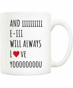 Christmas Gifts Quote Coffee Mug For Wife Husband Mom Dad Boyfriend Girlfriend, And I Will Always Love You, Funny Gift From Wife Husband For Birthday, Holiday