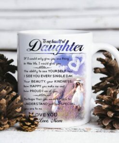 Coffee Mug Gifts For Daughter - To My Daughter Mug - 11 Oz Novelty Ceramic Cup - Christmas, Fathers Day, Birthday, Wedding, Graduation, Valentine's Day Gift For Daughters Women From Mother