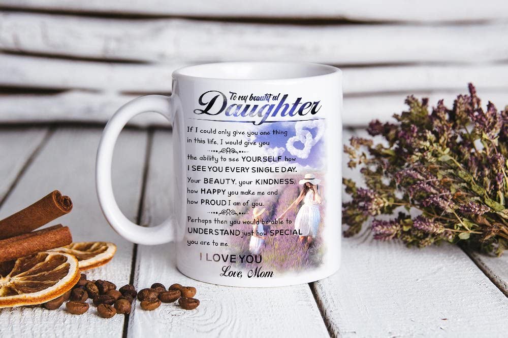 Coffee Mug Gifts For Daughter - To My Daughter Mug - 11 Oz Novelty Ceramic Cup - Christmas, Fathers Day, Birthday, Wedding, Graduation, Valentine's Day Gift For Daughters Women From Mother