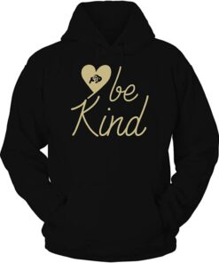 Colorado Buffaloes - Be Kind Heart University Team Logo Gift T-Shirt, CU Buffs Sweatshirt, Shirt, Hoodie Gifts for NCAA Fans