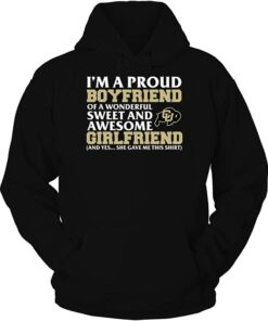 Colorado Buffaloes I'm A Proud Boyfriend of An Awesome Girlfriend T-Shirt, CU Buffs Sweatshirt, Shirt, Hoodie Gifts for NCAA Fans