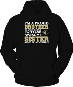 Colorado Buffaloes I'm A Proud Brother of An Awesome Sister T-Shirt, CU Buffs Sweatshirt, Shirt, Hoodie Gifts for NCAA Fans