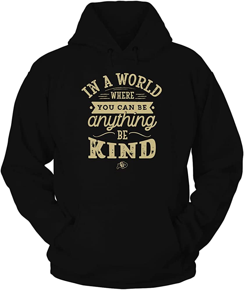 Colorado Buffaloes In A World Where You Can Be Anything Be Kind T-Shirt, CU Buffs Sweatshirt, Shirt, Hoodie