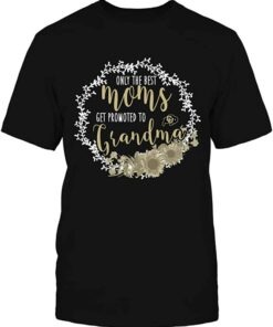 Colorado Buffaloes Only The Best Moms Get Promoted To Grandma Gift T-Shirt, CU Buffs Sweatshirt, Shirt, Hoodie Gifts for NCAA Fans