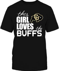 Colorado Buffaloes Shirt - This Girl Loves The Buffs, CU Buffs Sweatshirt, Shirt, Hoodie Gifts for NCAA Fans