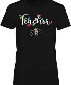 Colorado Buffaloes T-Shirt - Teacher Color Lights Team, CU Buffs Sweatshirt, Shirt, Hoodie Gifts for NCAA Fans