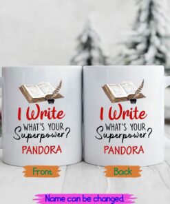 Customized Writer Coffee Cup For Men,Women, I Write What's Your Superpower White Mug 11Oz 15Oz Gift For Writer,Novelist,Poet,Author, Personalized Writing Ceramic Mug