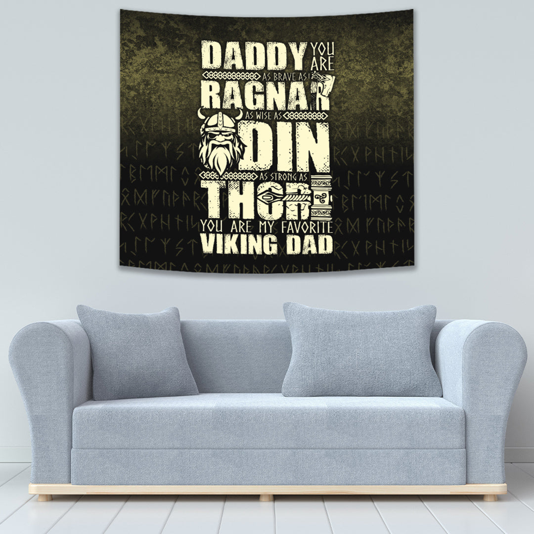 Daddy You Are As Brave As Ragnar 2 Tapestry for Wall Décor