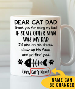 Dear Cat Dad Thanks For Being My Dad Personalized Mug