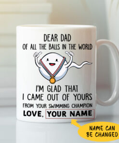 Dear Dad Of All The Balls From Your Swimming Champion Personalized Mug