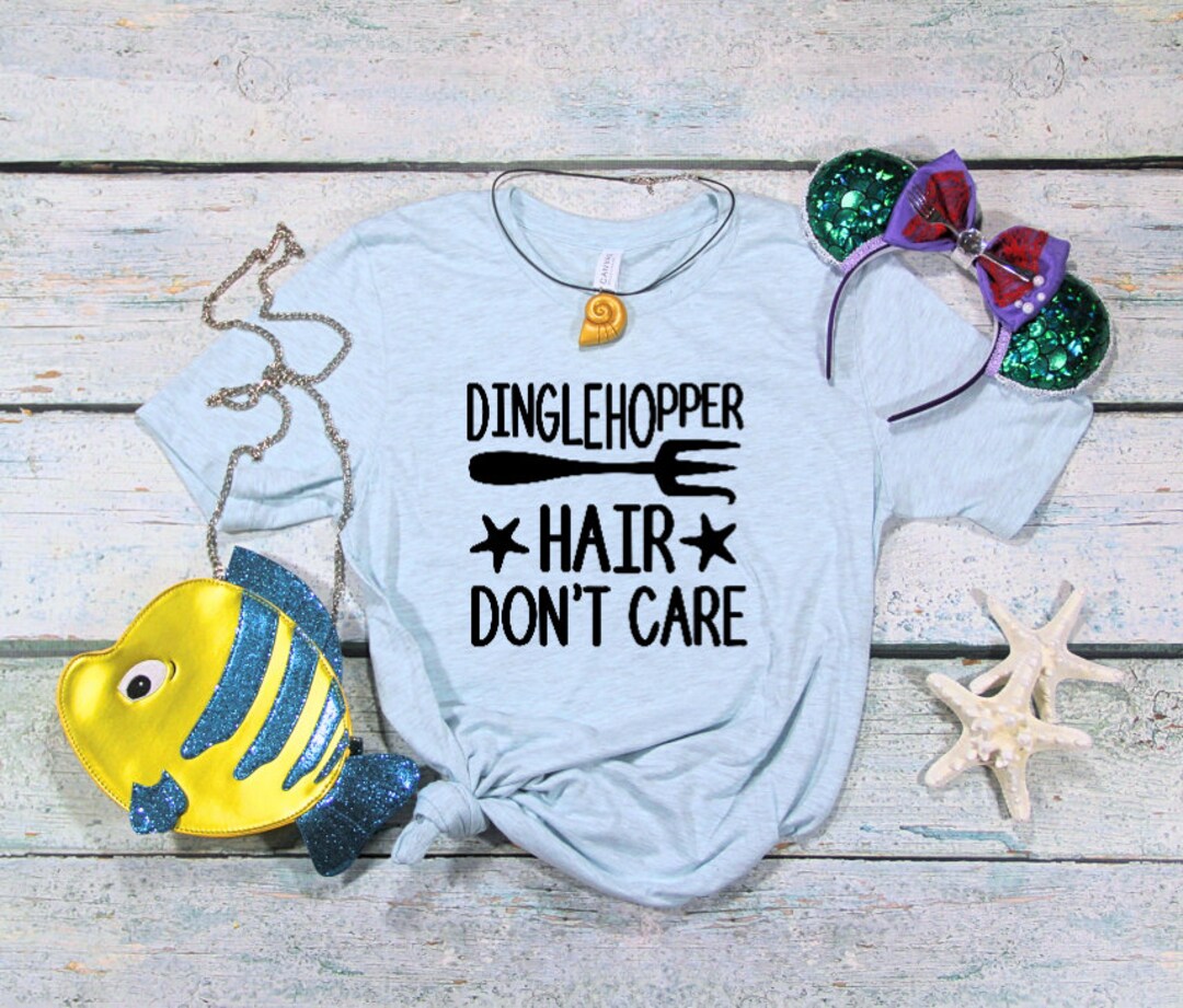 Dinglehopper Hair Don't Care, Ariel Shirt, Little Mermaid Shirt, Women's Disney Shirts, Disney Shirts, Disney World Shirt Gift For Men Women Kid Hoodie Sweatshirt Toddler Shirt