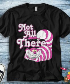 Disney Alice In Wonderland Cheshire Cat We're all Mad Here Not All There T-Shirt Unisex Tee Adult T-shirt Kid Hoodie Sweatshirt