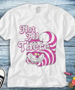 Disney Alice In Wonderland Cheshire Cat We're all Mad Here Not All There T-Shirt Unisex Tee Adult T-shirt Kid Hoodie Sweatshirt