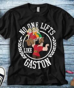 Disney Beauty and the Beast No One Lifts Like Gaston Badge Unisex Tee Adult T-shirt Kid Shirt Long Sleeve Hoodie Sweatshirt Woman's Tank