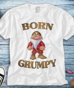 Disney Born Grumpy Seven Dwarfs Full Characters Portrait Unisex Tee Adult T-shirt Kid Shirt Long Sleeve Hoodie Sweatshirt Woman's Tank