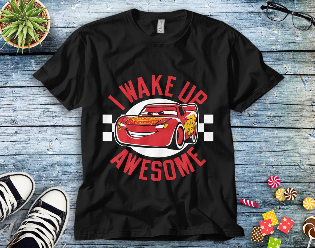 Disney Cars 3 McQueen Wake Up Awesome Graphic Unisex Tee Adult T-shirt Kid Shirt Long Sleeve Hoodie Sweatshirt Woman's Tank