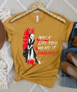 Disney Cruella Walk Like You Mean It Daring Shirt, Magic Kingdom, Disneyland Vacation, Villains Disney World Tee Unisex T-shirt