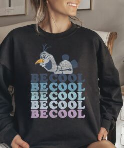 Disney Frozen 2 Olaf Be Cool Colorful Word Stack Shirt Disneyland Vacation Holiday Trip Unisex Adult T-shirt Kid Shirt Hoodie Sweatshirt