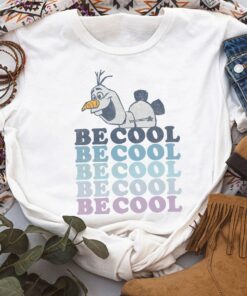 Disney Frozen 2 Olaf Be Cool Colorful Word Stack T-Shirt Unisex Adult T-shirt Kid shirt Gift for Birthday Hoodie Sweatshirt Toddler Tee