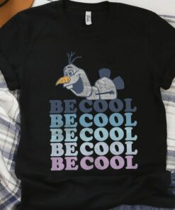 Disney Frozen 2 Olaf Be Cool Colorful Word Stack T-Shirt Unisex Adult T-shirt Kid shirt Gift for Birthday Hoodie Sweatshirt Toddler Tee