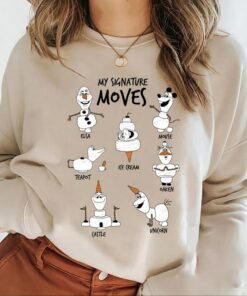 Disney Frozen 2 Olaf My Signature Moves T-Shirt Disneyland Vacation Holiday Trip Unisex Adult T-shirt Kid Shirt Hoodie Sweatshirt