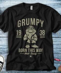 Disney Grumpy Born This Way 1938 Snow White & Seven Dwarfs Unisex Tee Adult T-shirt Kid Shirt Long Sleeve Hoodie Sweatshirt Women's Tank