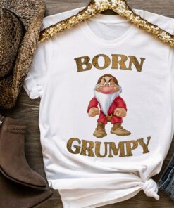 Disney Grumpy Dwarf Born Grumpy Shirt, Snow White and Seven Dwarfs Shirt, Disneyland Holiday Vacation Gift Unisex Adult T-shirt Kid Shirt