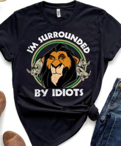Disney Lion King Scar Surrounded By Idiots T-Shirt, Disneyland Vacation Gift Unisex T-shirt Family Birthday Gift Adult Kid Toddler Tee