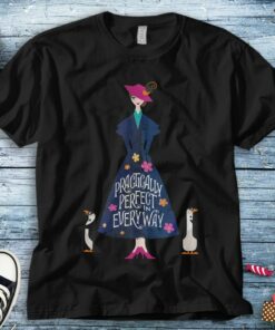 Disney Mary Poppins Practically Perfect T-Shirt Unisex Adult T-shirt Kid Shirt Long Sleeve Hoodie Sweatshirt