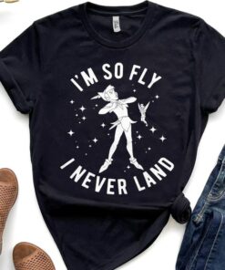 Disney Peter Pan I'm So Fly I Never Land Outline Poster Shirt, Magic Kingdom Trip Unisex T-shirt Family Birthday Gift Adult Kid Toddler Tee